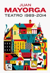 Teatro 1989-2014 – Juan Mayorga