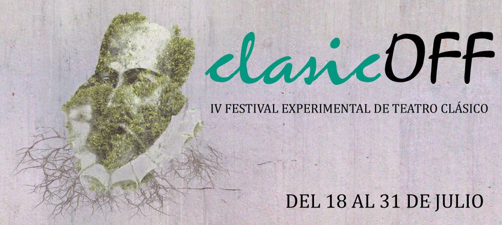 IV ClasicOFF – Festival Experimental de Teatro Clásico en Nave 73