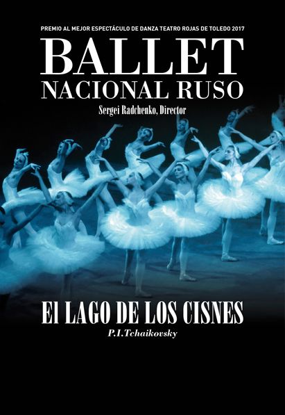 EL LAGO DE LOS CISNES – Ballet Nacional Ruso en el Teatro Lope de Vega