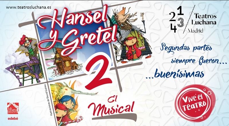 HANSEL Y GRETEL 2 EL MUSICAL en los Teatros Luchana