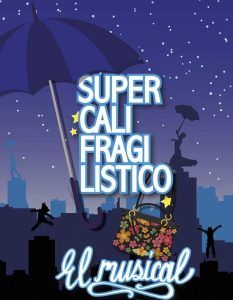 SUPERCALIFRAGILISTICO El Musical en el Teatro Arlequín Gran Vía