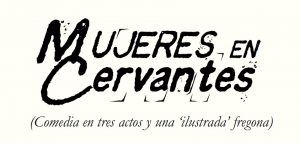 “Mujeres en Cervantes” de Rafael Negrete-Portillo