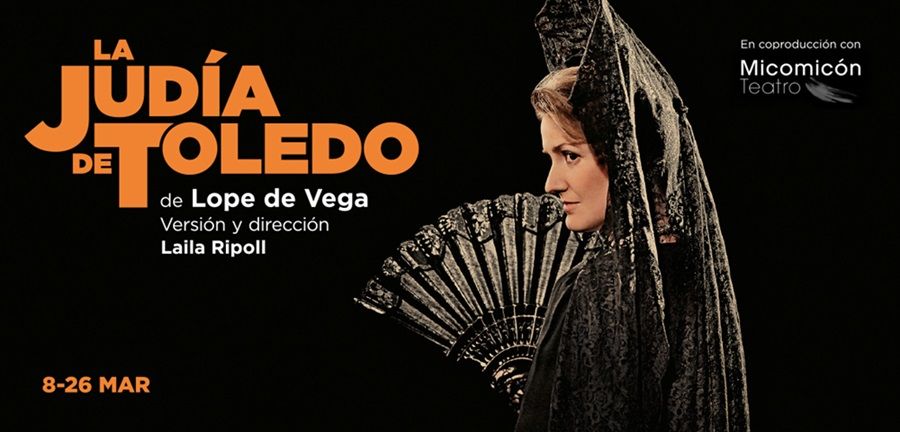 LA JUDÍA DE TOLEDO de Lope de Vega en el Teatro de La Comedia
