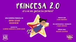 PRINCESA 2.0, de Irene Soler, en los Teatros Luchana