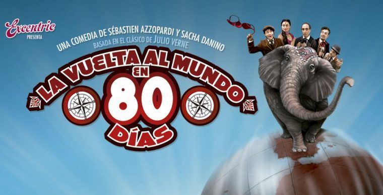 LA VUELTA AL MUNDO EN 80 DÍAS en el Teatro Muñoz Seca