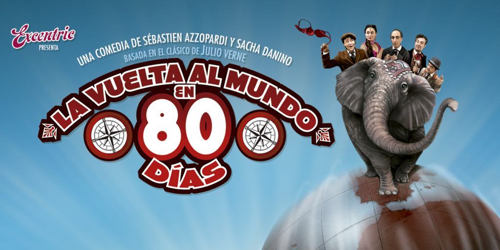 LA VUELTA AL MUNDO EN 80 DÍAS en el Teatro Muñoz Seca