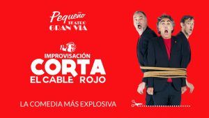 CORTA EL CABLE ROJO en el Pequeño Teatro Gran Vía