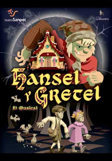 HANSEL Y GRETEL, el musical, en el Teatro Sanpol