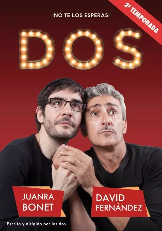 DOS de David Fernández y Juanra Bonet,  Teatro Cofidis Alcázar