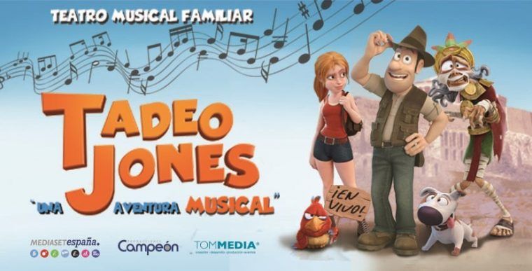 TADEO JONES una aventura musical, en el Teatro Calderón