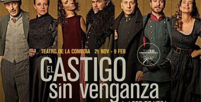 EL CASTIGO SIN VENGANZA en el Teatro de la Comedia