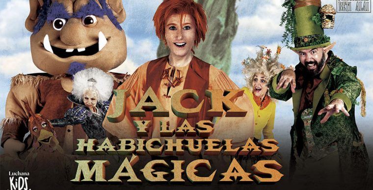 JACK Y LAS HABICHUELAS MÁGICAS en los Teatros Luchana