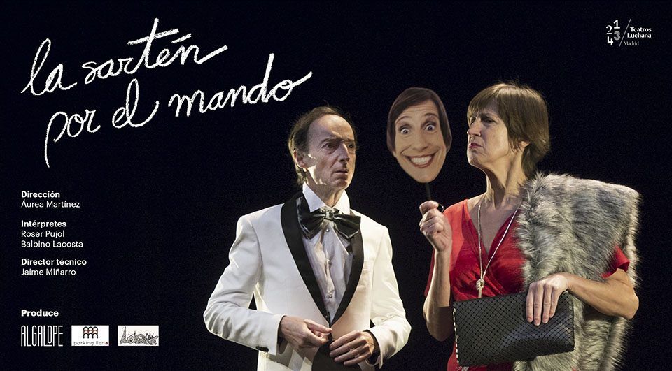 LA SARTEN POR EL MANDO en los Teatros Luchana