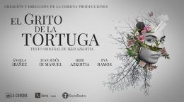 EL GRITO DE LA TORTUGA en el Teatro Lara