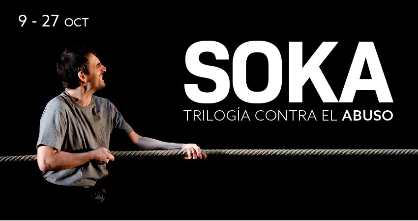 SOKA (Trilogía contra el abuso) Teatro Fernán Gómez