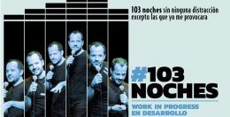 103 NOCHES (working progress) by Ángel Martín, en el Teatro EDP Gran Vía