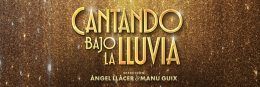 CANTANDO BAJO LA LLUVIA, el musical, en el Teatro Nuevo Apolo