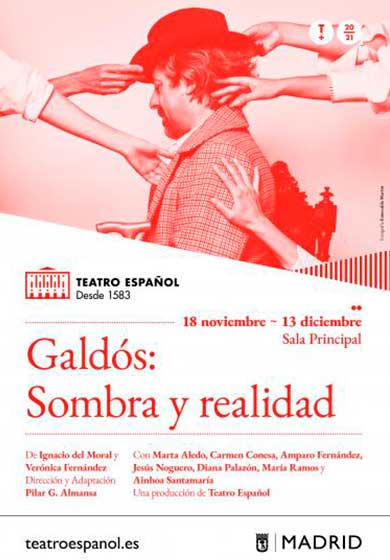 GALDÓS: SOMBRA Y REALIDAD en el Teatro Español