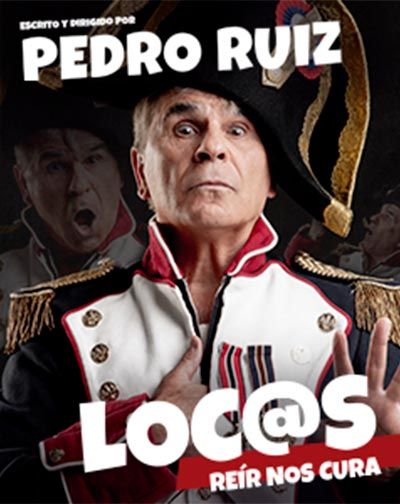 Pedro Ruiz Loc@s, en los Teatros Luchana