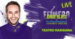 JORGE BLASS – EFÍMERO LIVE en el Teatro Marquina