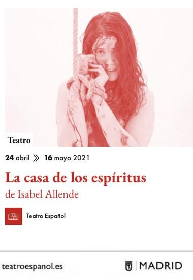 LA CASA DE LOS ESPÍRITUS en el Teatro Español