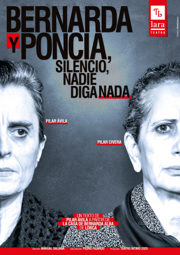 BERNARDA Y PONCIA (SILENCIO, NADIE DIGA NADA), en el Teatro Lara