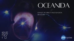 Oceanida – Miradas al cuerpo Edición XIV, teatro Lagrada