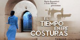 EL TIEMPO ENTRE COSTURAS, el musical, en el Espacio Ibercaja Delicias