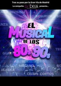 EL MUSICAL DE LOS 80s a los 90s: Revive la Nostalgia en el Teatro Capitol Gran Vía