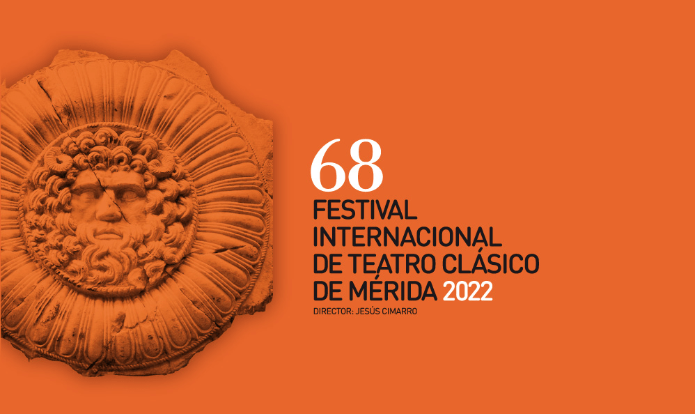 68 FESTIVAL INTERNACIONAL DE TEATRO CLÁSICO DE MÉRIDA