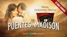 LOS PUENTES DE MADISON, el musical, en el Teatro EDP Gran Vía