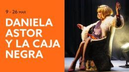 DANIELA ASTOR Y LA CAJA NEGRA  en el Teatro Fernán Gomez CCV