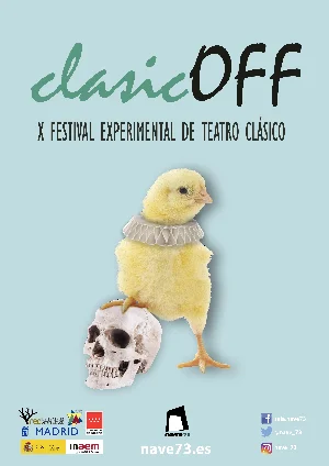 CLASICOFF, X FESTIVAL EXPERIMENTAL DE TEATRO CLÁSICO DE NAVE 73