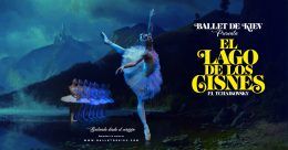 EL LAGO DE LOS CISNES – BALLET DE KIEV, en el Teatro Lope de Vega