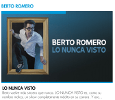 BERTO ROMERO, LO NUNCA VISTO en el Gran Teatro Caixabank Príncipe Pío