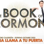 THE BOOK OF MORMON el Musical, Teatro Calderón