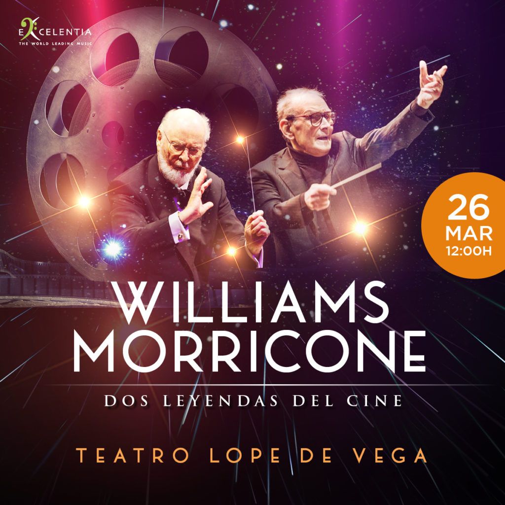 WILLIAMS, MORRICONE. DOS LEYENDAS DEL CINE en el Teatro Lope de Vega