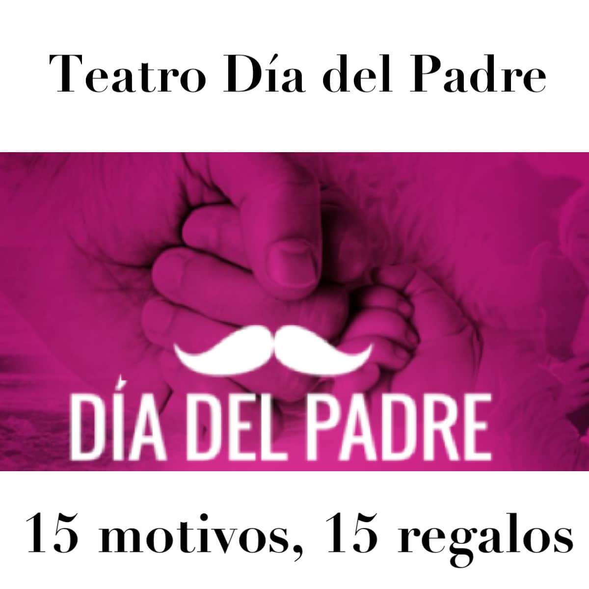 Teatro para el día del padre- Madrid Es Teatro