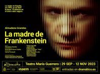 LA MADRE DE FRANKENSTEIN en el Teatro María Guerrero