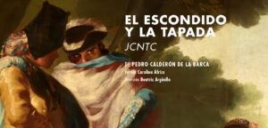 EL ESCONDIDO Y LA TAPADA en el Teatro de la Comedia