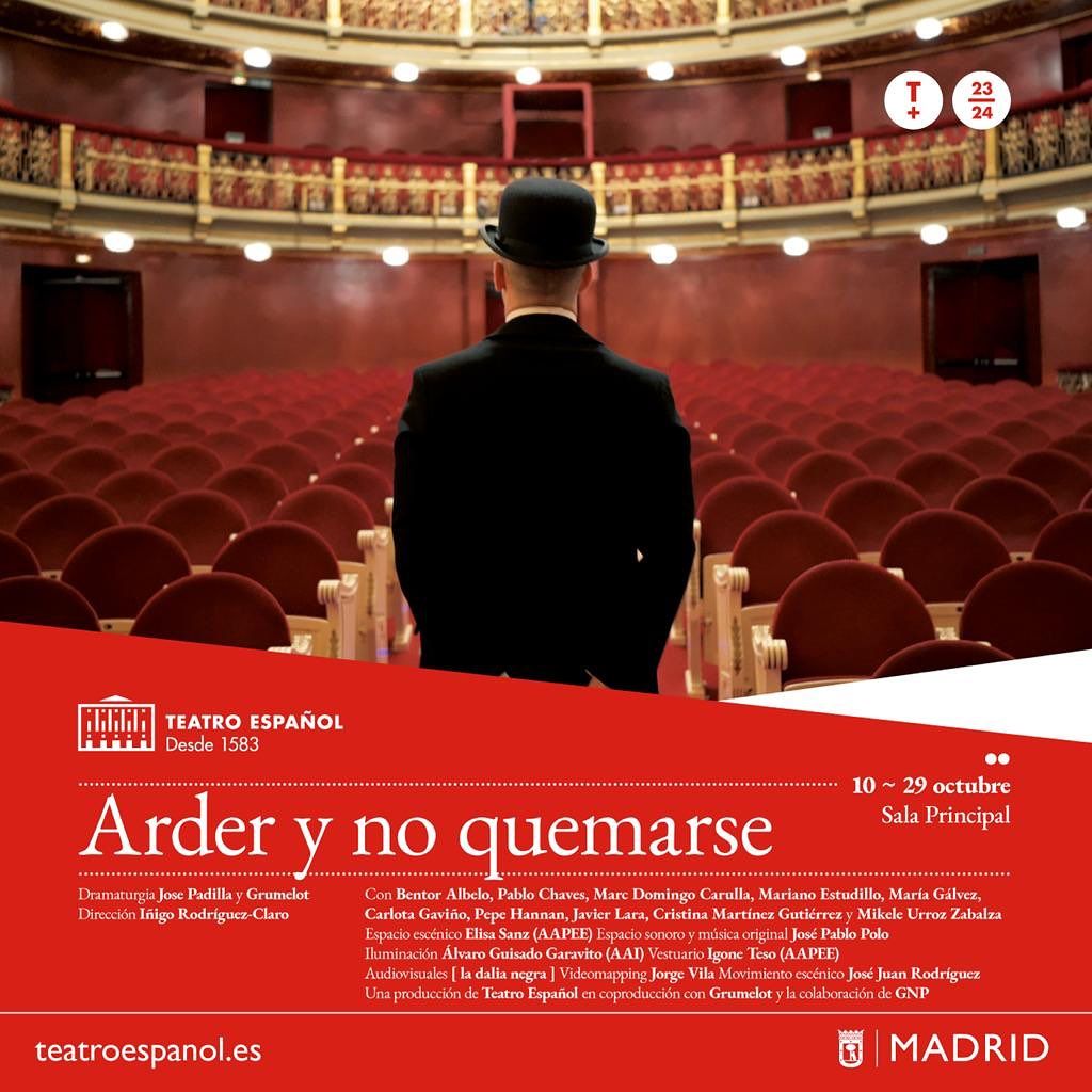 ARDER Y NO QUEMARSE en el Teatro Español