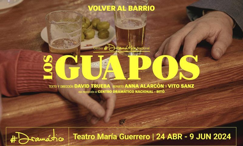 LOS GUAPOS en el Teatro María Guerrero - Madrid Es Teatro