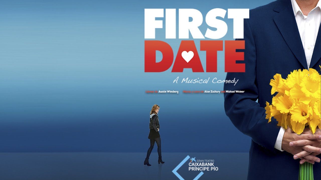 FIRST DATE, una comedia musical, en el Gran Teatro Caixabank Príncipe Pío