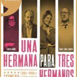 UNA HERMANA PARA TRES HERMANOS en el Teatro Calderón