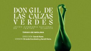 DON GIL DE LAS CALZAS VERDES en el Teatro de la Comedia