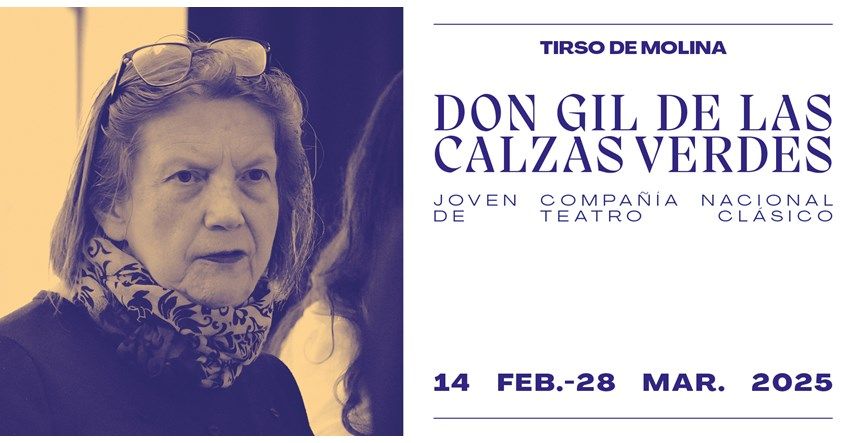 DON GIL DE LAS CALZAS VERDES en el Teatro de la Comedia