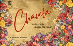 CHAVELA LA ÚLTIMA CHAMANA en el Teatro Marquina