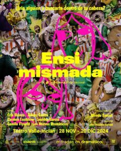 ENSIMISMADA en el Teatro Valle Inclán - Madrid Es Teatro