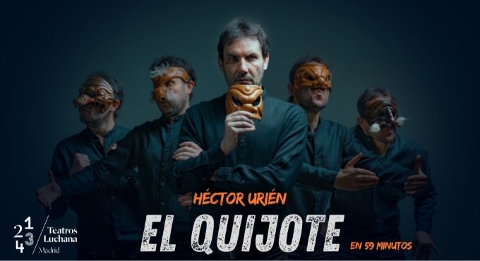 EL QUIJOTE EN 59′ en los Teatros Luchana