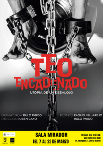 TEO ENCADENADO en la Sala Mirador - Madrid Es Teatro